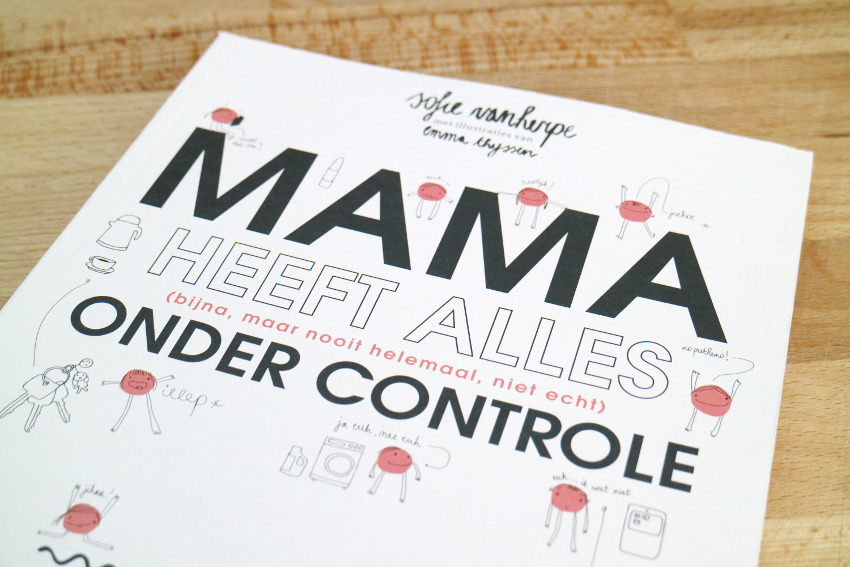 Hier geen stress hoor, mama heeft alles onder controle! - AllinMam.com