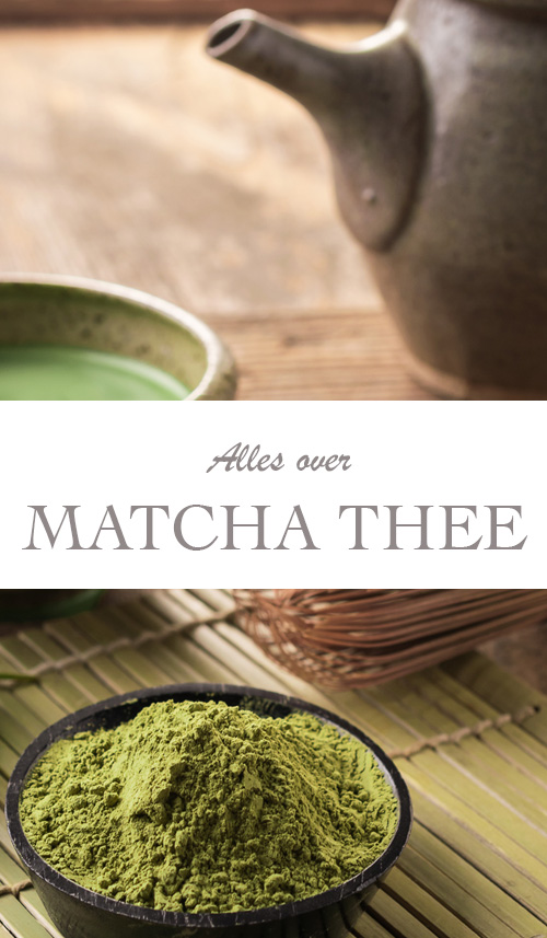 Matcha thee: wat is het en wat zijn de voordelen? - AllinMam.com